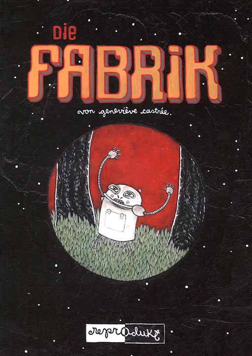 Geneviève Castrée, Die Fabrik