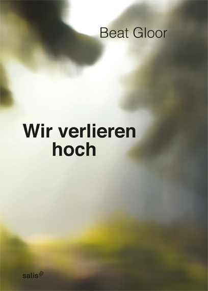 Gloor, Wir verlieren hoch