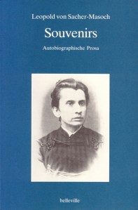 Sacher-Masoch, Souvenirs